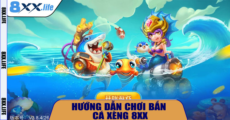 Hướng dẫn chơi Bắn Cá Xèng 8XX chi tiết